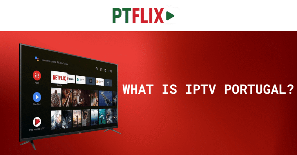 What is IPTV Portugal