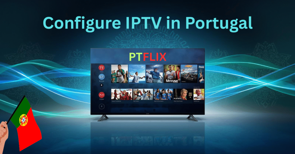 Configure IPTV in Portugal