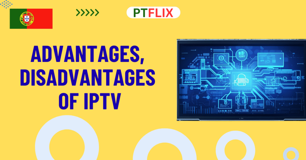 Advantages-Disadvantages of IPTV
