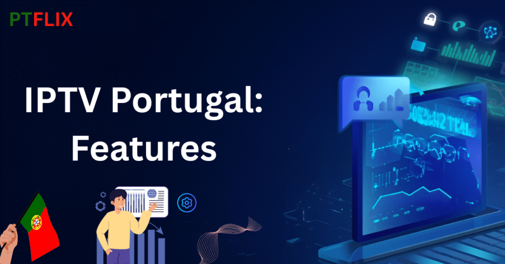 IPTV Portugal: Features