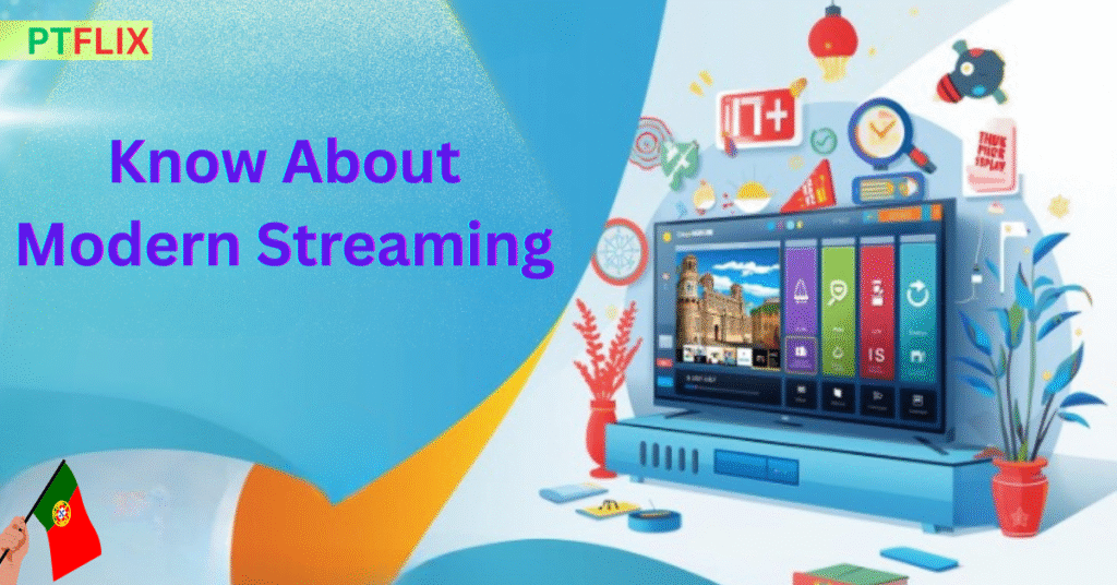 Know About Modern Streaming