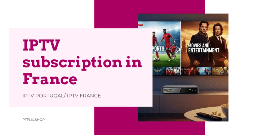 IPTV subscription in France