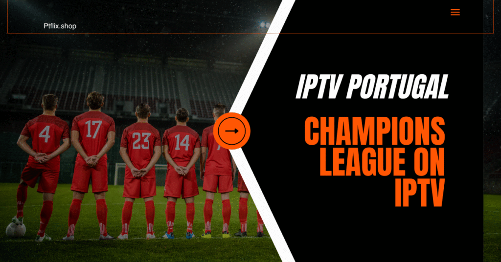 Champions League on IPTV