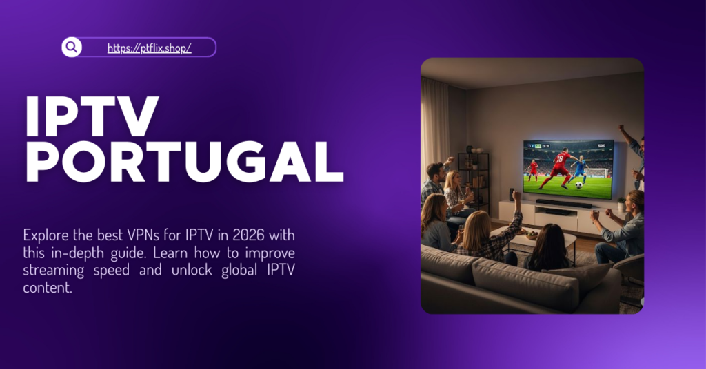 Best VPNs for IPTV 2026