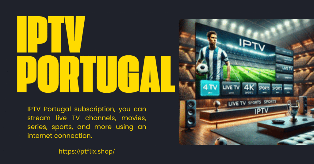 IPTV Portugal Subscription