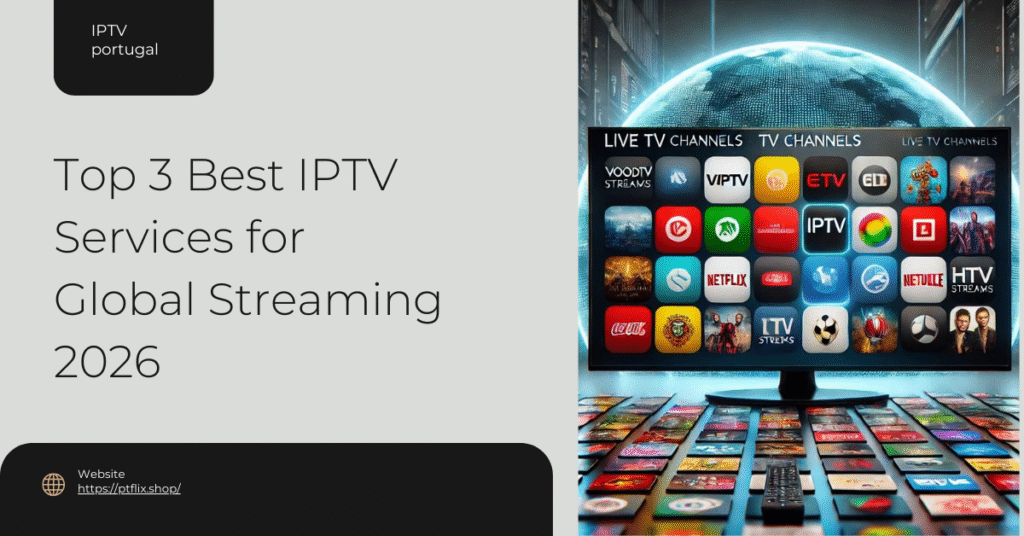 IPTV Services for Global Streaming