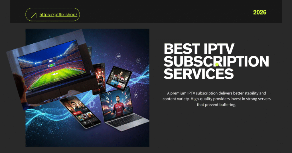 Best IPTV Subscription Services