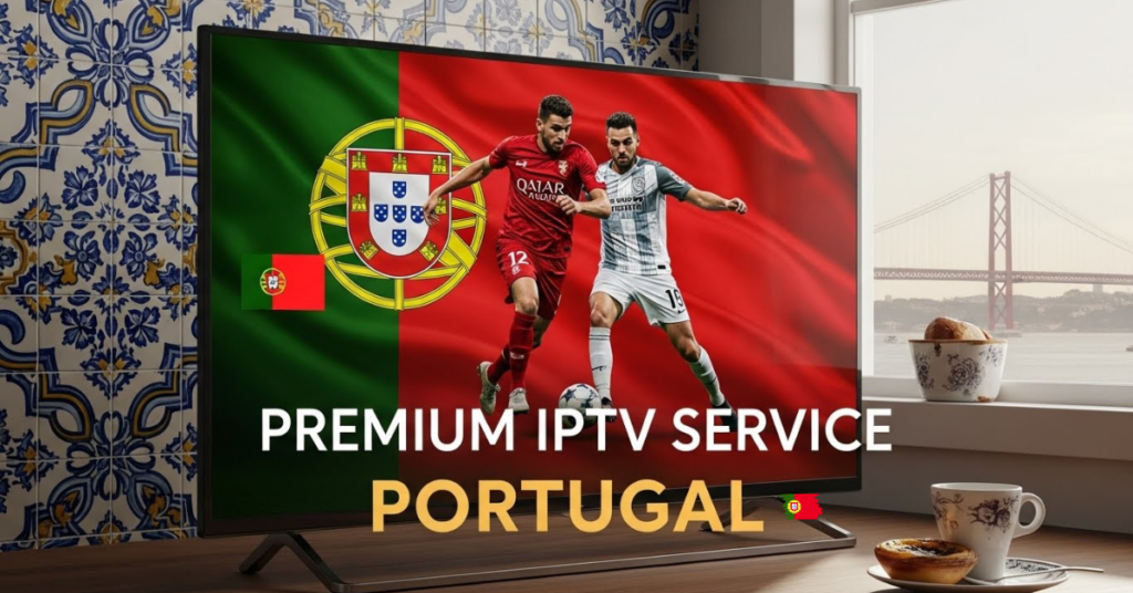 Premium IPTV Service Portugal